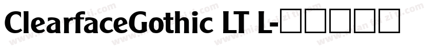 ClearfaceGothic LT L字体转换